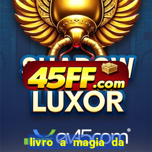 livro a magia da sobrevivÃªncia pdf